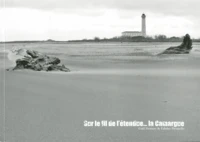 Sur le fil de l'étendue... la Camargue
