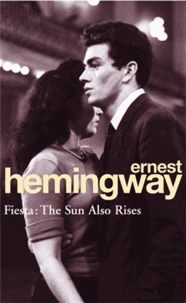 Fiesta : The Sun also Rises