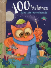 100 histoires dans la fôret enchantée
