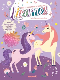 Mes coloriages scintillants Licornes - Meilleures amies