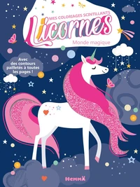 Mes coloriages scintillants Licornes - Monde magique