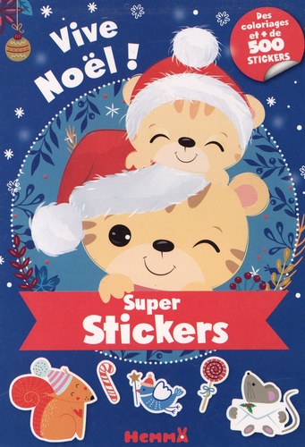 Vive Noël !. Des coloriages et + de 500 stickers