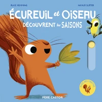 Ecureuil et Oiseau découvrent les saisons