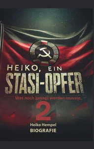 Heiko, ein Stasiopfer 2