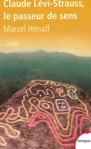 Claude Levi-Strauss, le passeur de sens