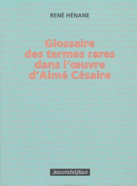 Glossaire des termes rares dans l'oeuvre d'Aimé Césaire