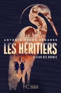 Henares antonio Pérez - Le clan des brumes - Tome 02 Les héritiers.