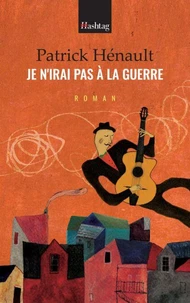 Je n'irai pas a la guerre