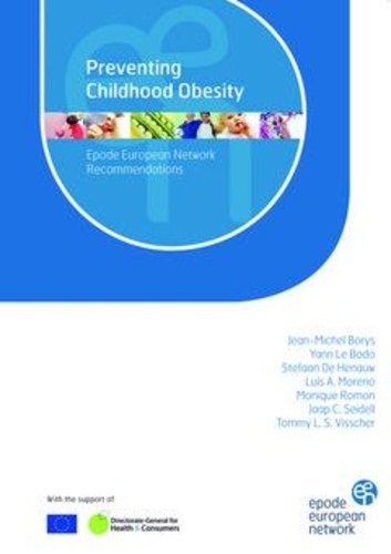 Henauw stefaan De et Bodo yann Le - Preventing Childhood Obesity. EPODE European Network Recommendations.