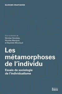 Les métamorphoses de l’individu - Essais de sociologie de l’