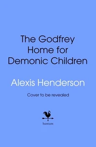 The Godfrey Home for Demonic Children