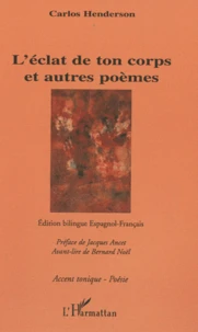 L'éclat de ton corps et autres poèmes
