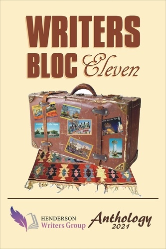  Henderson Writers Group et  Donna DeVargas - Writers Bloc Eleven: The 2021 Henderson Writers Group Anthology - Writers Bloc, #11.