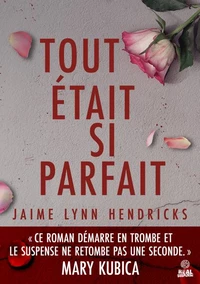Tout était si parfait