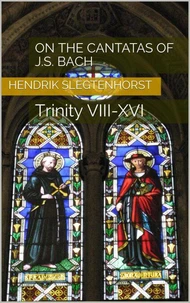 On the Cantatas of J.S. Bach: Trinity VIII-XVI