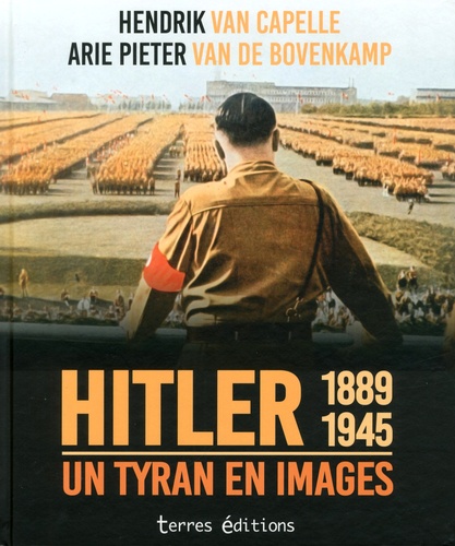 Hitler. Un tyran en images
