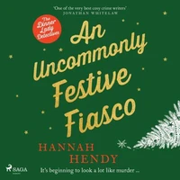 An Uncommonly Festive Fiasco: A cozy Christmas murder mystery