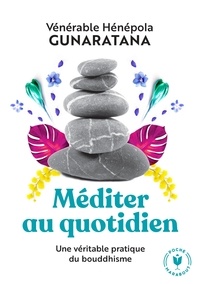 Livres téléchargeables gratuitement à lire en ligne Méditer au quotidien  - Une pratique simple du boudhisme par Henepola Gunaratana (Litterature Francaise) 9782501141512 PDB