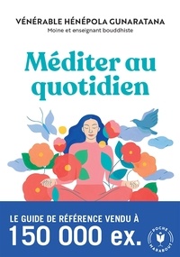 Téléchargement ebook gratuit pour ipad Méditer au quotidien par Hénépola Gunaratana, Gilbert Gauché en francais 