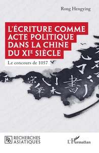 L'écriture comme acte politique dans la Chine du XIe siècle