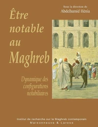 Etre notable au Maghreb