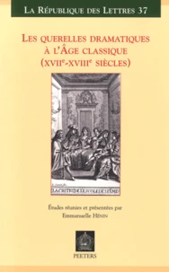 Les querelles dramatiques à l'âge classique (XVIIe-XVIIIe siècles)