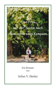 Eine Frau auf der Suche nach dem verlorenen Kompass