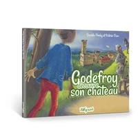 Godefroy decouvre son chateau