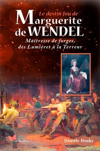 Le destin fou de Marguerite de Wendel