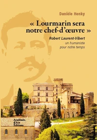 "Lourmarin sera notre chef d'oeuvre"