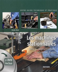 Henn Guido - Les machines stationnaires - Tome 1, Dégauchisseuse, raboteuse, toupie. 2 DVD