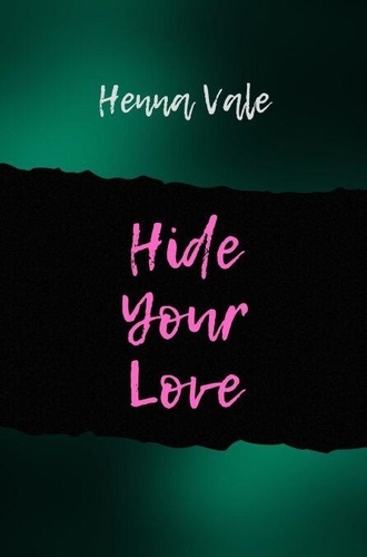 Hide Your Love - Hidden Love, #0.5 de Henna Vale - ePub - Ebooks - Decitre