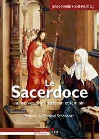 Le sacerdoce, humain et divin, masculin et féminin