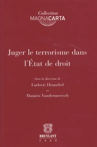 Juger le terrorisme dans l'Etat de droit
