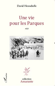 Une vie pour les parques