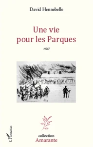 Une vie pour les parques