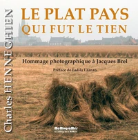 Le plat pays qui fut le tien