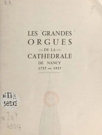 Les grandes orgues de la cathédrale de Nancy