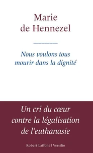 Nous voulons tous mourir dans la dignité