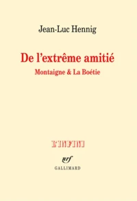 De l'extrême amitié