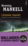 Henning Mankell - L'homme inquiet.