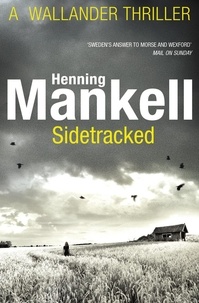 Henning Mankell et Steven T. Murray - Sidetracked - Kurt Wallander.