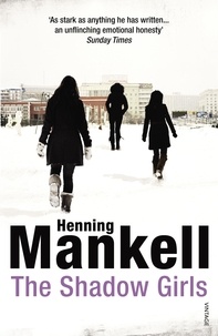 Henning Mankell et Ebba Segerberg - The Shadow Girls.