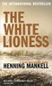 Henning Mankell - The white lioness.