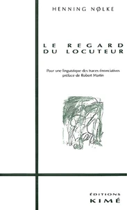 Le regard du locuteur Tome 1