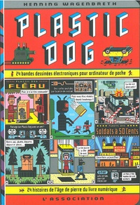 Henning Wagenbreth - Plastic dog - 24 bandes dessinées électroniques pour ordinateur de poche, âge de pierre du livre numérique.