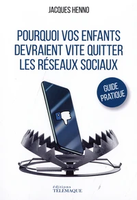 Pourquoi vos enfants devraient quitter les réseaux sociaux