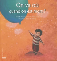 On va où quand on est mort ?
