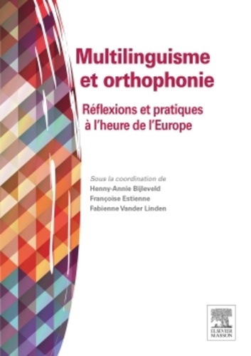Multilinguisme et orthophonie. Réflexions et pratiques à l'heure de l'Europe