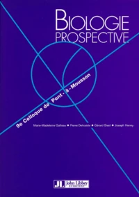 Biologie Prospective. Comptes Rendus Du 9eme Colloque De Pont-A-Mousson